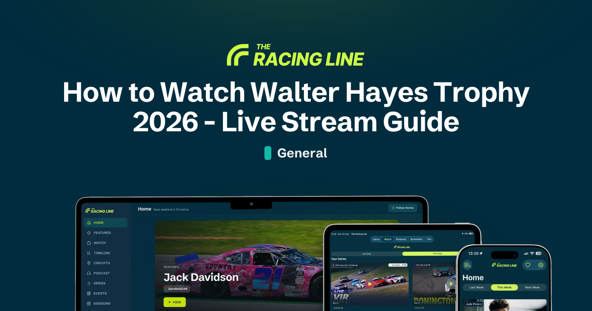 How to Watch Walter Hayes Trophy 2026 - Live Stream Guide | The Racing Line